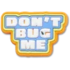 Colgantes Jibbitz™ «Dont Bug Me»