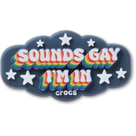 Colgantes Jibbitz™ «Sounds Gay Im In»